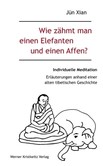 Wie zähmt man einen Elefanten und einen Affen? Wie zähmt man einen Elefanten und einen Affen?