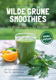 Wilde grüne Smoothies Wilde grüne Smoothies