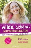 Wilde, schöne Krebskriegerin Wilde, schöne Krebskriegerin