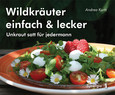 Wildkräuter einfach & lecker Wildkräuter einfach & lecker