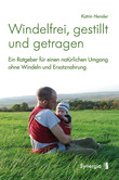 Windelfrei, gestillt und getragen Windelfrei, gestillt und getragen