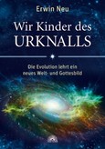 Wir Kinder des Urknalls Wir Kinder des Urknalls