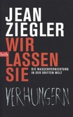 Wir lassen sie verhungern