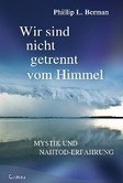 Wir sind nicht getrennt vom Himmel Wir sind nicht getrennt vom Himmel