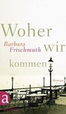Woher wir kommen Woher wir kommen