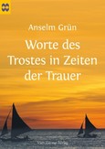 Worte des Trostes in Zeiten der Trauer Worte des Trostes in Zeiten der Trauer