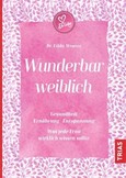 Wunderbar weiblich Wunderbar weiblich