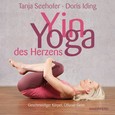 Yin Yoga des Herzens Yin Yoga des Herzens