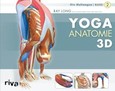 Yoga-Anatomie 3D, Bd.2 Yoga-Anatomie 3D, Bd.2