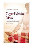 Yoga-Weisheit leben Yoga-Weisheit leben