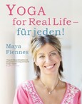 Yoga for Real Life - für jeden! Yoga for Real Life - für jeden!