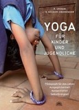 Yoga für Kinder und Jugendliche Yoga für Kinder und Jugendliche