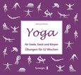 Yoga für Seele, Geist und Körper Yoga für Seele, Geist und Körper