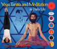 Yoga, Tantra and Meditation in Daily Life Yoga, Tantra and Meditation in Daily Life
