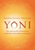 Yoni - die spirituelle Dimension weiblicher Sexualität entdecken Yoni - die spirituelle Dimension weiblicher Sexualität entdecken