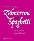 Zahncreme auf Spaghetti Zahncreme auf Spaghetti
