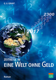 Zeitreise in eine Welt ohne Geld, E-Book Zeitreise in eine Welt ohne Geld, E-Book