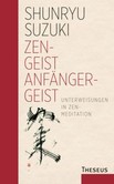 Zen-Geist - Anfänger-Geist Zen-Geist - Anfänger-Geist