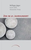 Zen im 21. Jahrhundert Zen im 21. Jahrhundert