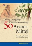 Zhang Zhong-Jing's Klinische Anwendung: 50 Arzneimittel Zhang Zhong-Jing's Klinische Anwendung: 50 Arzneimittel