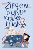 ZiegenHundeKrähenMama ZiegenHundeKrähenMama