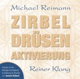 Zirbel Drüsen Aktivierung, Audio-CD Zirbel Drüsen Aktivierung, Audio-CD