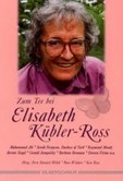 Zum Tee bei Elisabeth Kübler-Ross Zum Tee bei Elisabeth Kübler-Ross