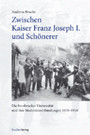 Zwischen Kaiser Franz Joseph I. und Schönerer Zwischen Kaiser Franz Joseph I. und Schönerer