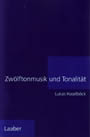 Zwölftonmusik und Tonalität Zwölftonmusik und Tonalität